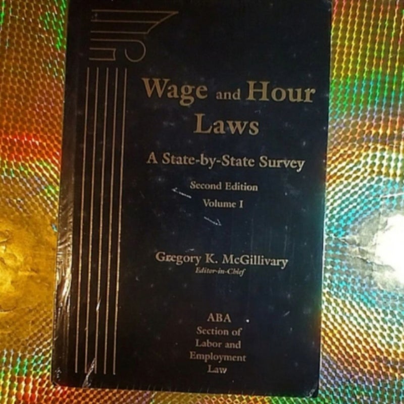 Wage and Hour Laws Volume 1 & 2