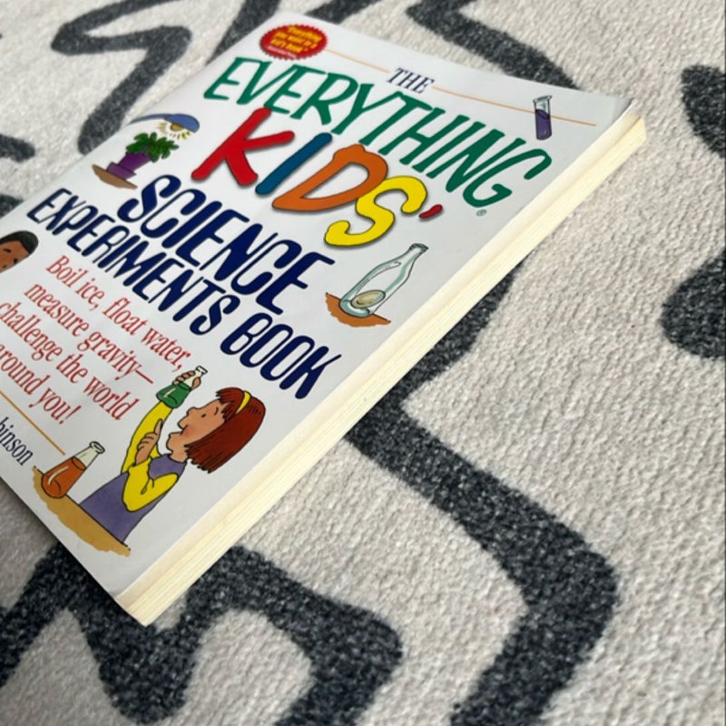 The Everything Kids' Science Experiments Book