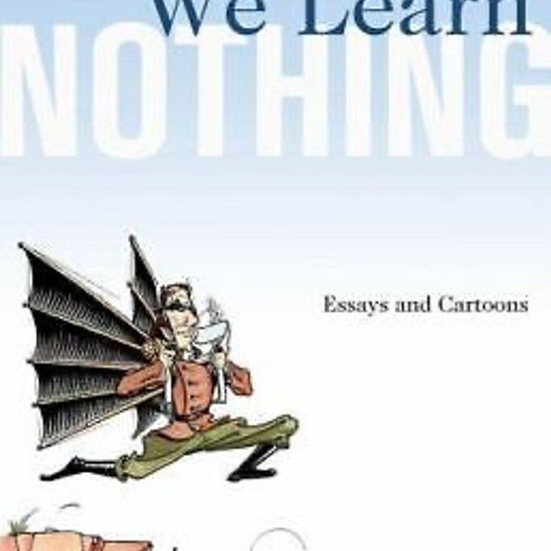 We Learn Nothing