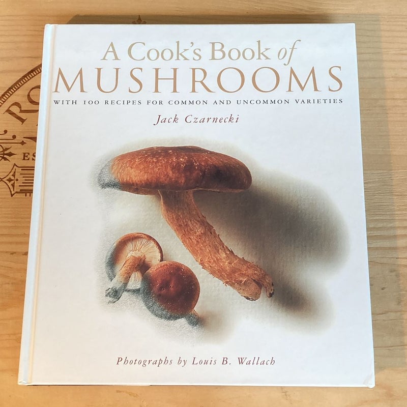 A Cook's Book of Mushrooms