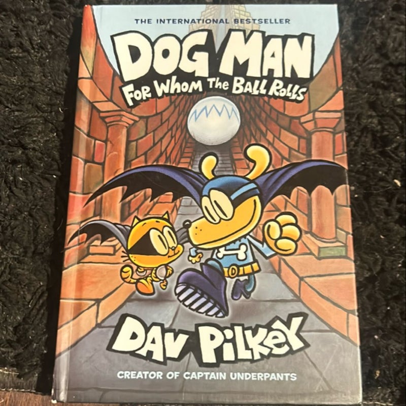 Dog Man for Whom the Ball Rolls