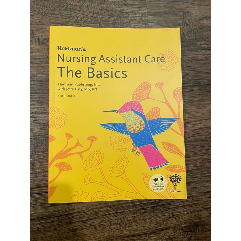 Hartman's Nursing Assistant Care: the Basics