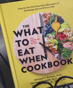 The What to Eat When Cookbook