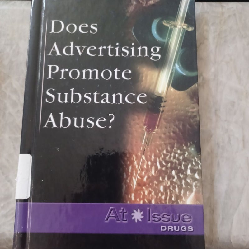 Does Advertising Promote Substance Abuse?