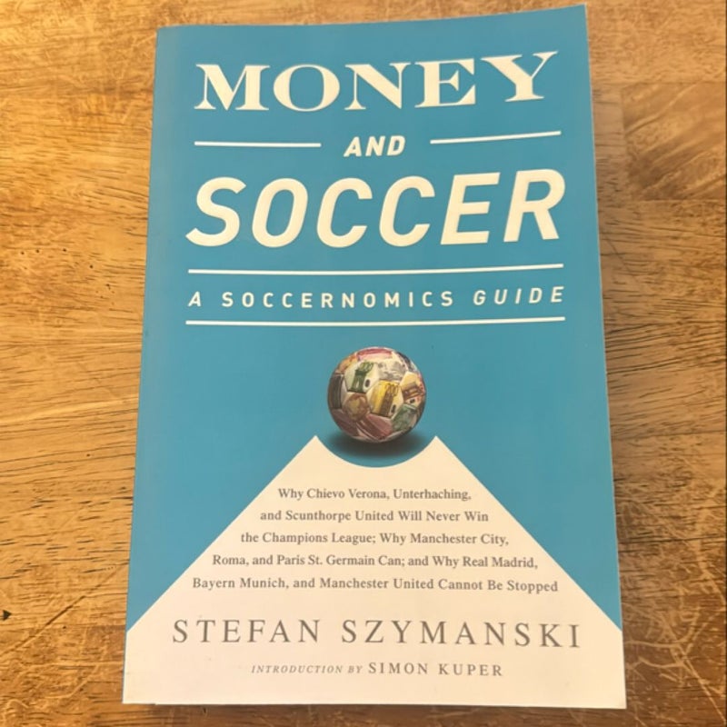 Money and Soccer: a Soccernomics Guide