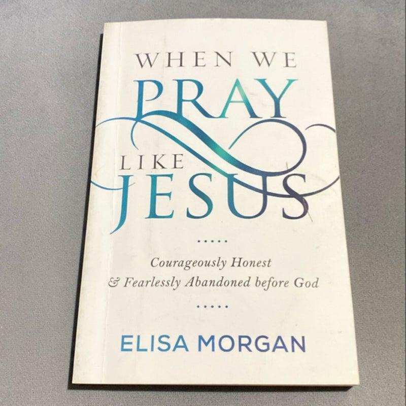 When We Pray Like Jesus