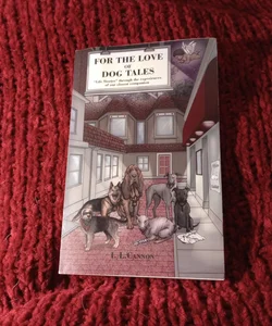 For the Love of Dog Tales