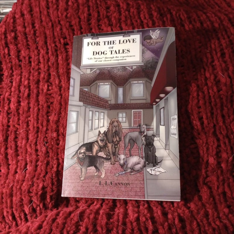 For the Love of Dog Tales