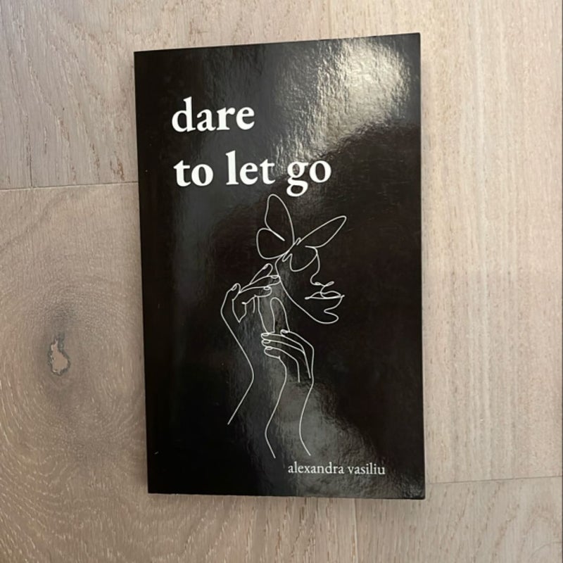 Dare to Let Go