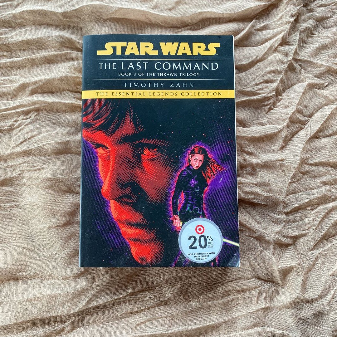 The Last Command: Star Wars Legends (the Thrawn Trilogy)