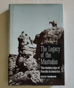 The Legacy of the Mastodon
