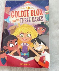 Goldie Blox and the Three Dares (GoldieBlox)