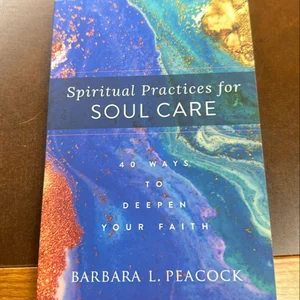 Spiritual Practices for Soul Care