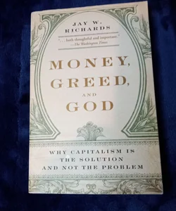 Money, Greed, and God