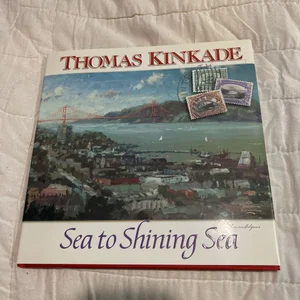 Thomas Kinkade's Sea to Shining Sea