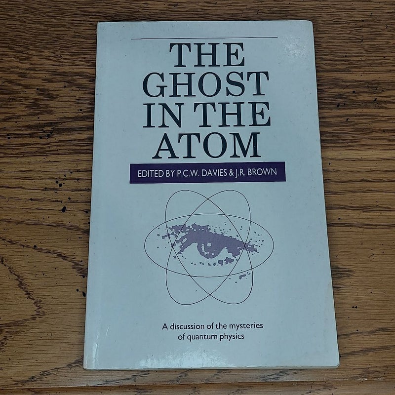 The Ghost in the Atom