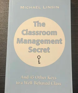 The Classroom Management Secret