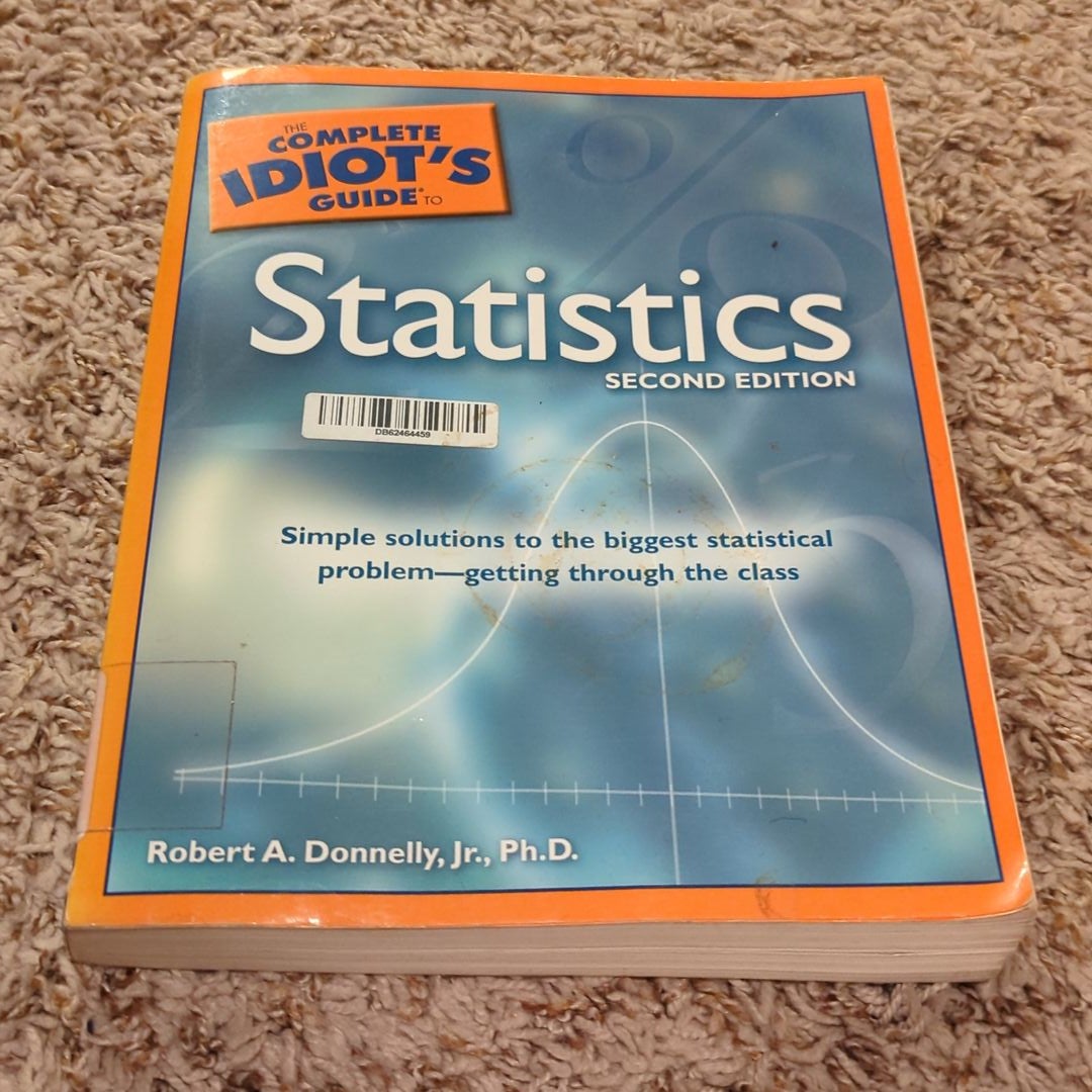 Complete Idiot's Guide to Statistics by Robert A. Donnelly