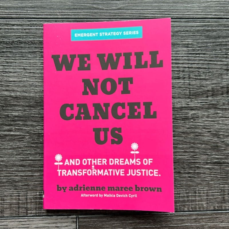 We Will Not Cancel Us