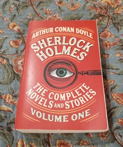 Sherlock Holmes: the Complete Novels and Stories, Volume I