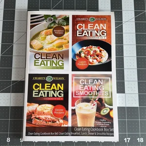 Clean Eating Cookbook Box Set: Clean Eating Breakfast, Lunch, Dinner and Smoothie Recipes