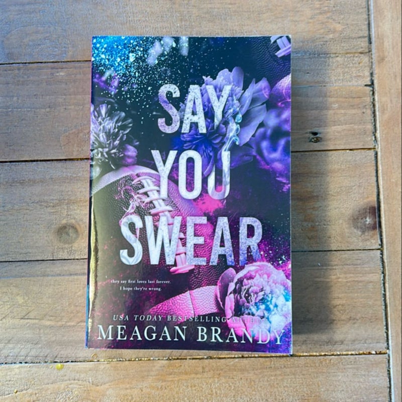 Say You Swear : Alternate Cover Edition