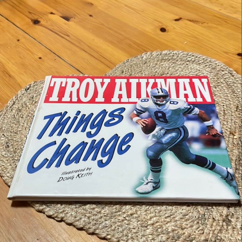 Troy Aiman Things Change