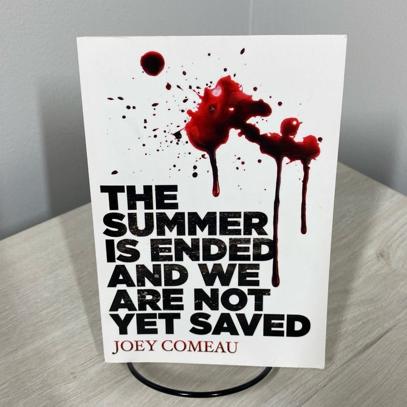 Summer Is Ended and We Are Not yet Saved