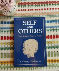 Self and Others: Object Relations Theory in Practice