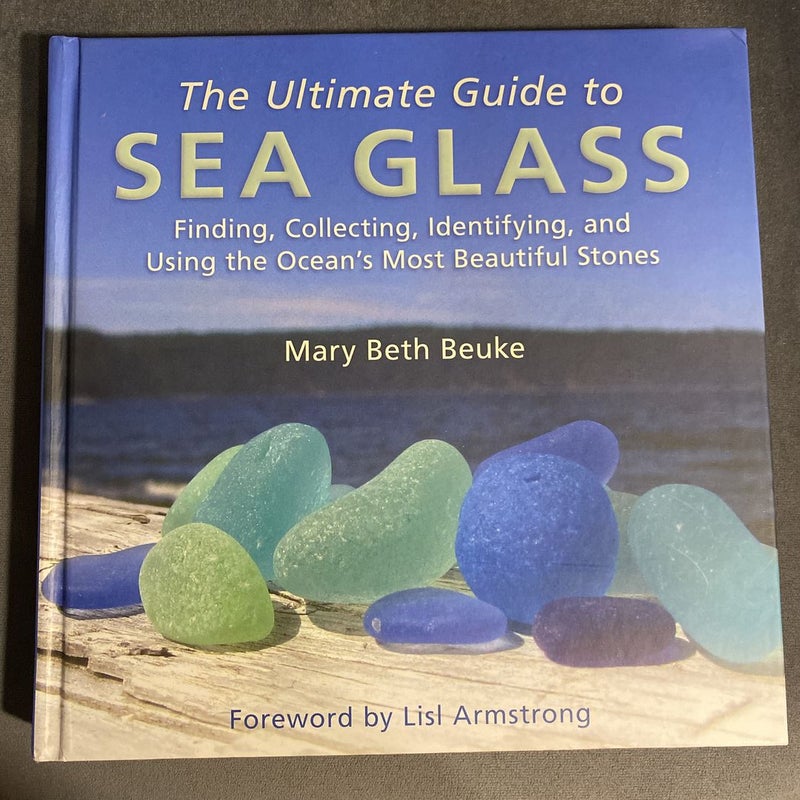 The Ultimate Guide to Sea Glass