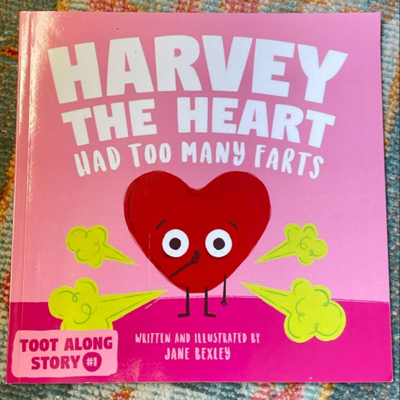 Harvey the Heart Had Too Many Farts