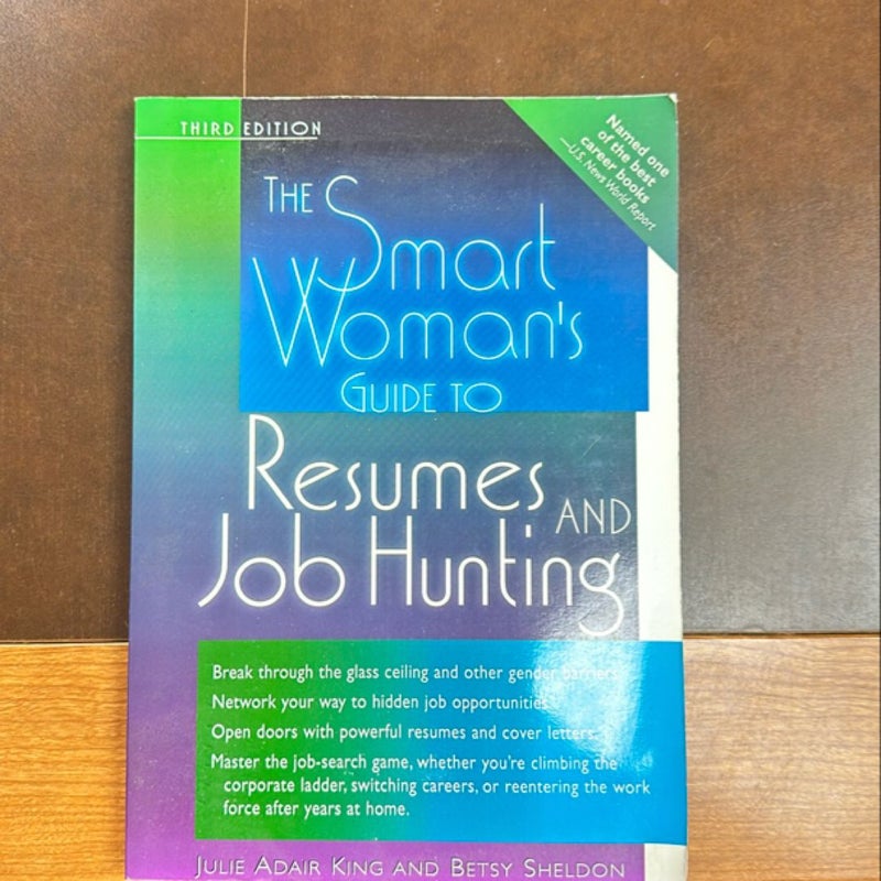 The Smart Woman's Guide to Resumes and Job Hunting