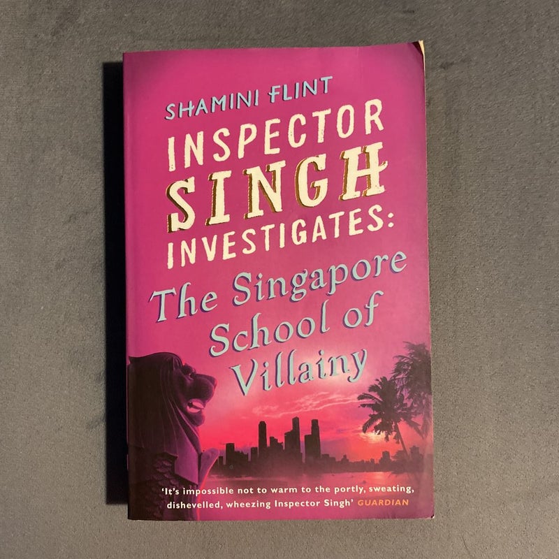 Inspector Singh Investigates: the Singapore School of Villainy