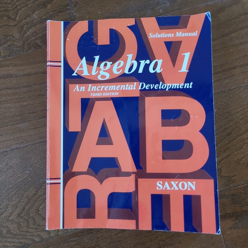 Algebra 1 - Saxon Math Solutions Manual Only