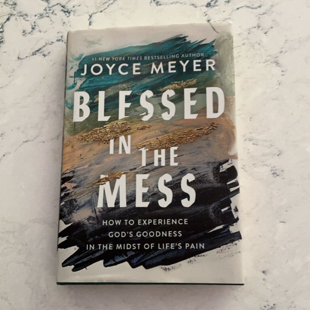Blessed in the Mess