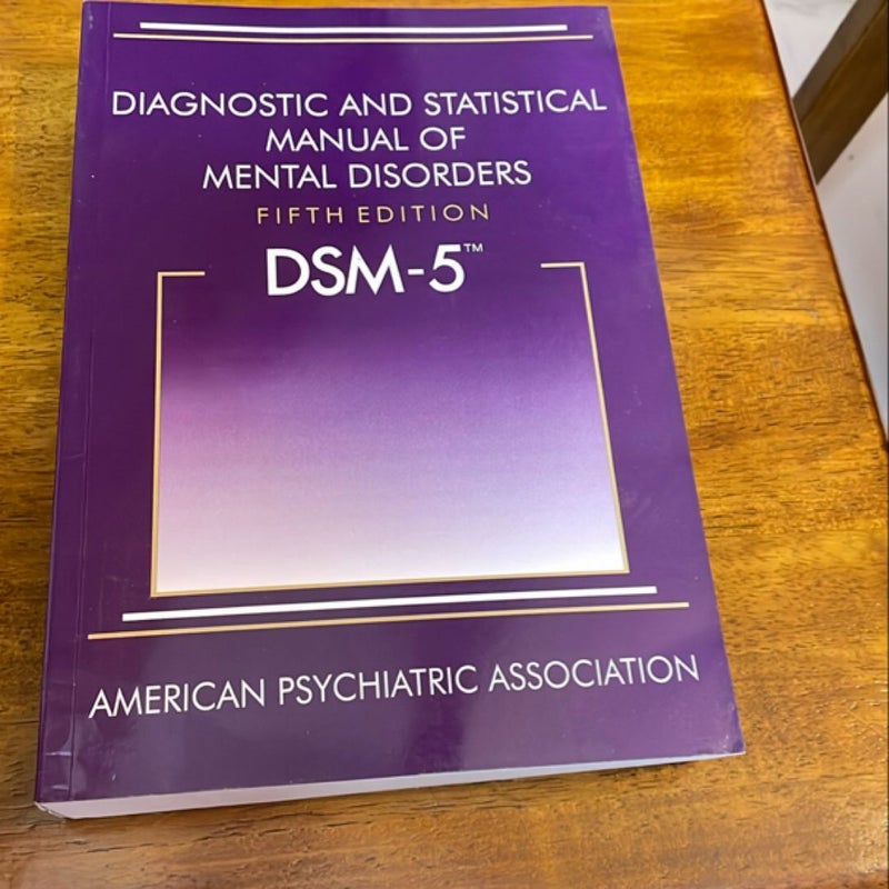 Diagnostic and Statistical Manual of Mental Disorders - DSM-5