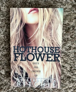 Hothouse Flower (signed & out of print)
