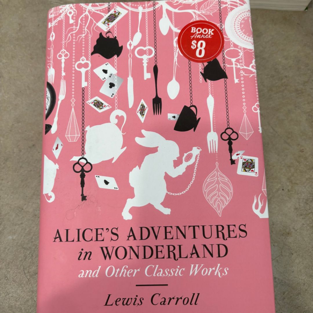 Alice's Adventures in Wonderland and Other Classic Works