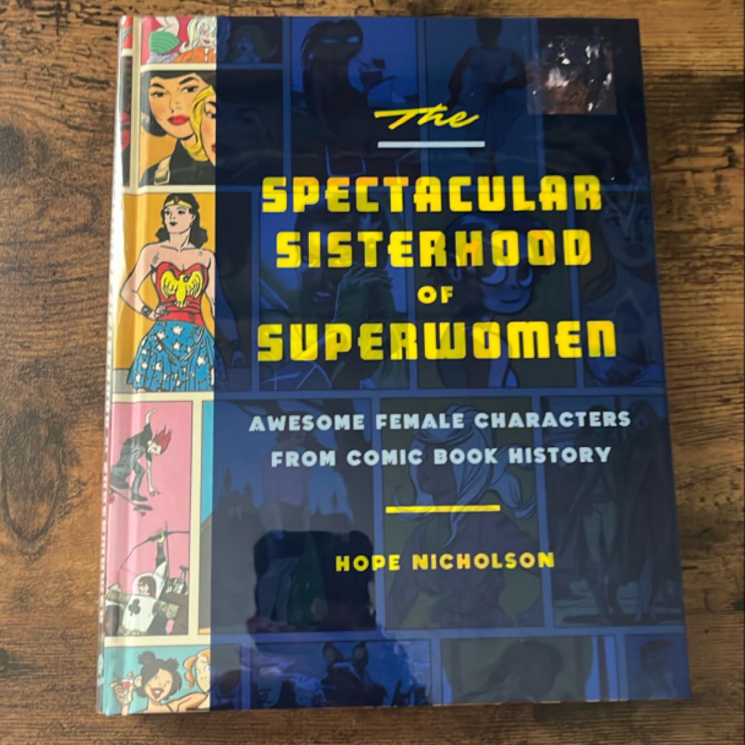 The Spectacular Sisterhood of Superwomen