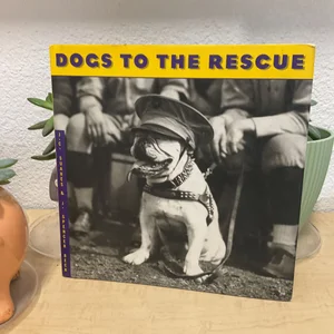 Dogs to the Rescue