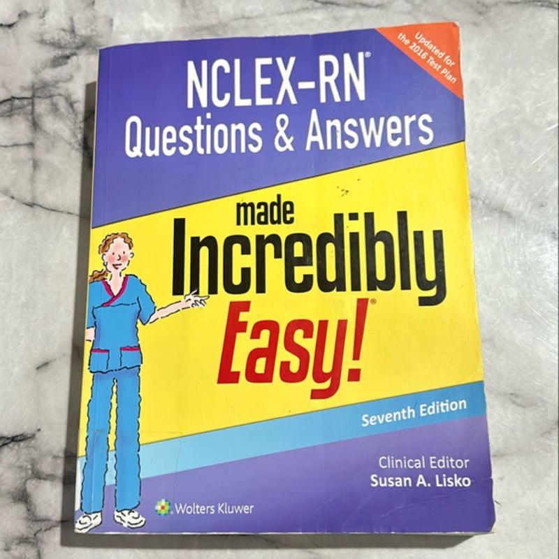 NCLEX-RN Questions and Answers Made Incredibly Easy