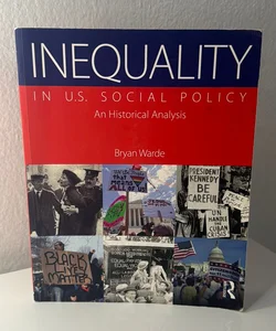 Inequality in U. S. Social Policy