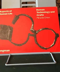 Roman Technology and Crafts