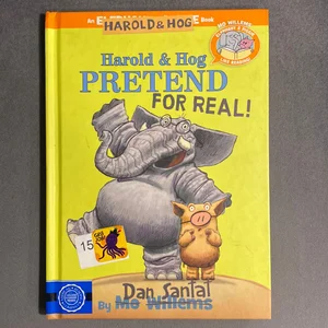 Harold and Hog Pretend for Real! (Elephant and Piggie Like Reading!)