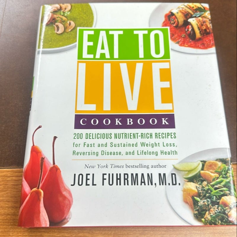 Eat to Live Cookbook