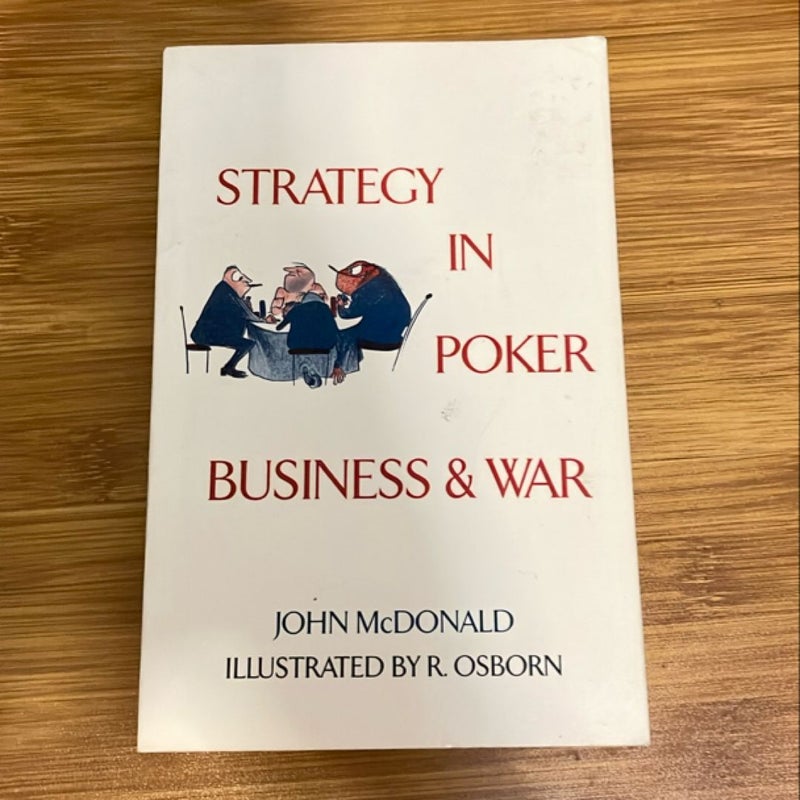 Strategy in Poker Business and War