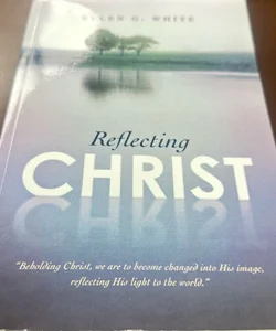 Reflecting Christ 