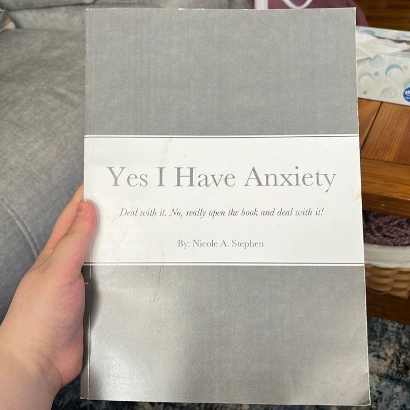 Yes I Have Anxiety