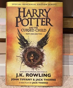 Harry Potter and the Cursed Child Parts One and Two (Special Rehearsal Edition Script)