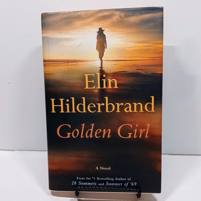 Golden Girl by Elin Hilderbrand First Edition 2021